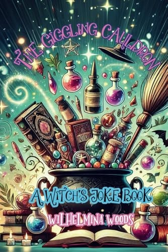 The Giggling Caudron A Witch's Joke Book