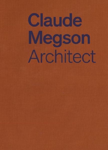 Claude Megson: Architect