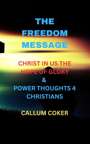 Christ in Us the Hope of Glory and Power Thoughts 4 Christians