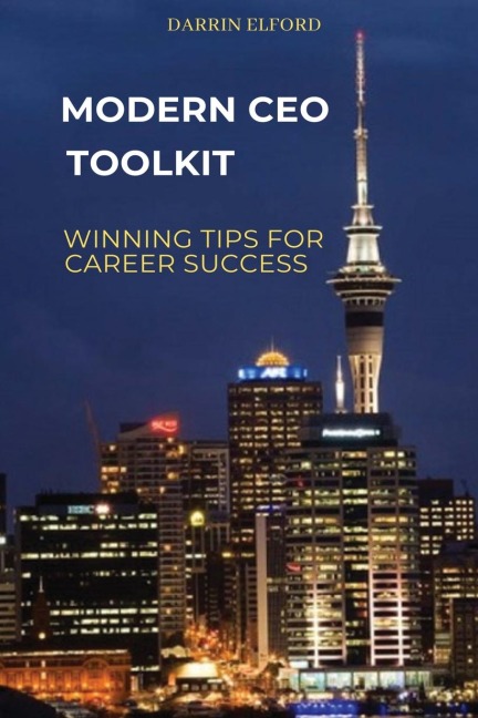 Modern CEO Toolkit: Winning Tips for Career Success