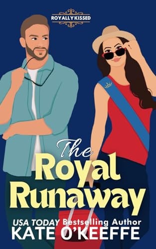 The Royal Runaway A Romantic Comedy