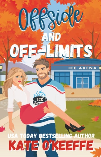 Offside and Off-Limits A Sweet Small Town Hockey Romcom