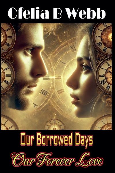 Our Borrowed Days, Our Forever Love
