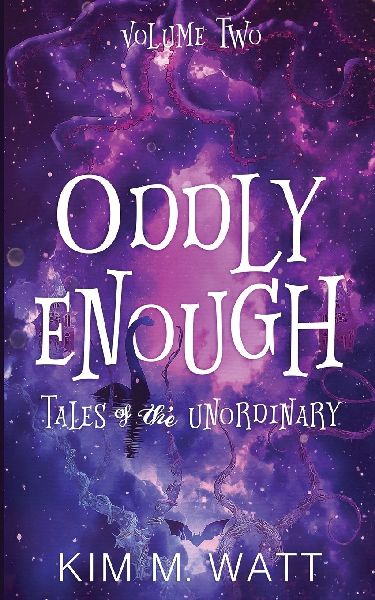Oddly Enough Volume 2: More Tales of the Unordinary