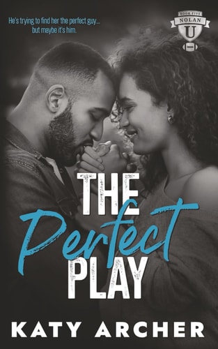 The Perfect Play: A College Sports Romance (Nolan U Football)