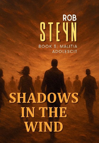 Shadows in the Wind: Malitia Adolescit