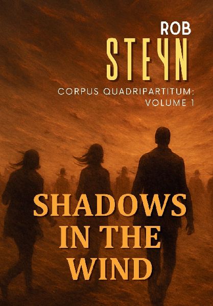 Shadows in the Wind: Corpus Quadripartitum: Volume 1