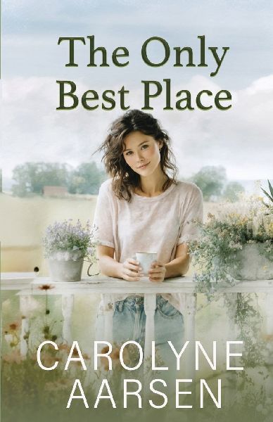 The Only Best Place: Christian Women's Fiction