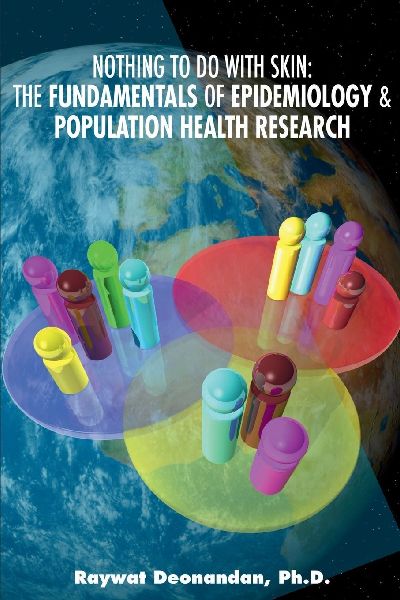 Nothing To Do With Skin: The Fundamentals of Epidemiology and Population Health