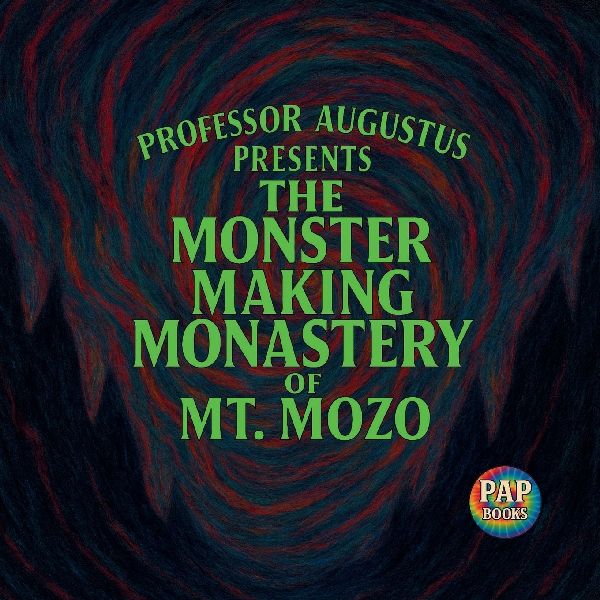 The Monster Making Monastery of Mt. Mozo