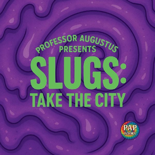 Slugs: Take the City