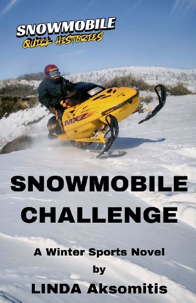 Snowmobile Challenge: A Winter Sports Novel
