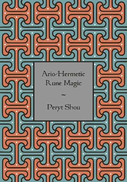 Ario-Hermetic Rune Magic