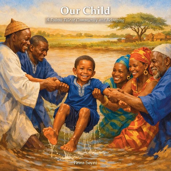 Our Child: A Fulani Tale of Community and Belonging