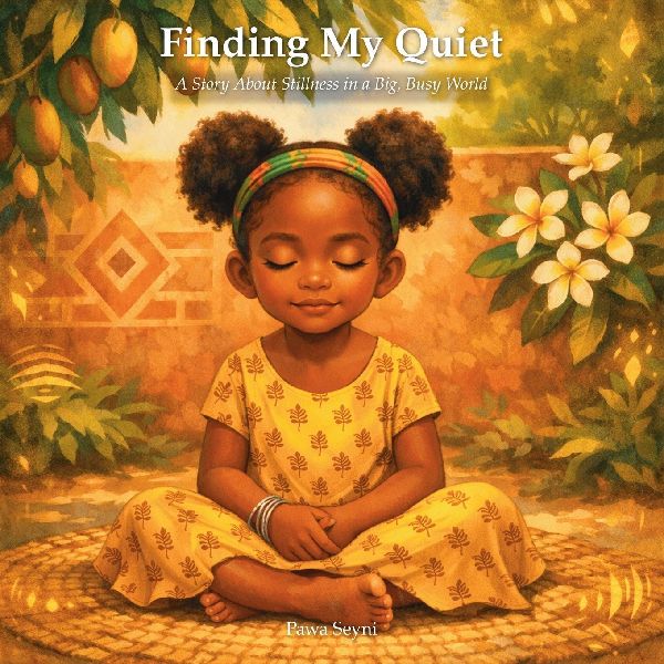 Finding My Quiet: A Story About Stillness in a Big, Busy World