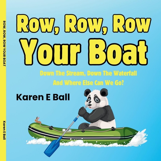 ROW, ROW, ROW YOUR BOAT: Down The Stream, Down The Waterfall, And Where Else Can We Go?
