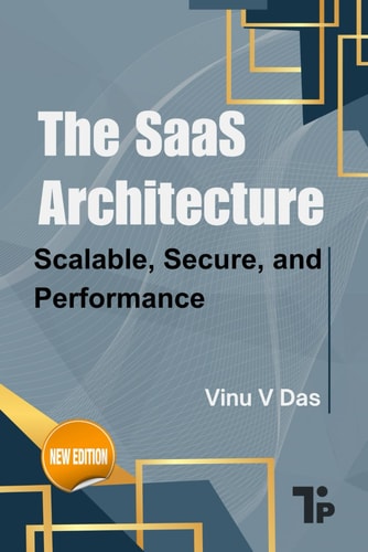 The SaaS Architecture Scalable, Secure, and Performance