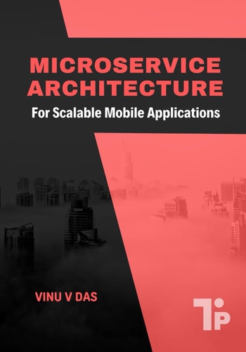 Microservice Architecture For Scalable Mobile Applications