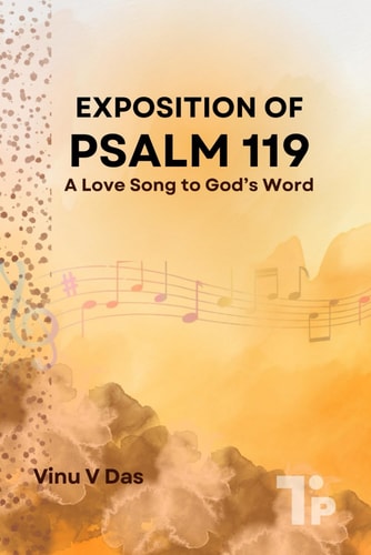 Exposition of Psalm 119 A Love Song to God's Word