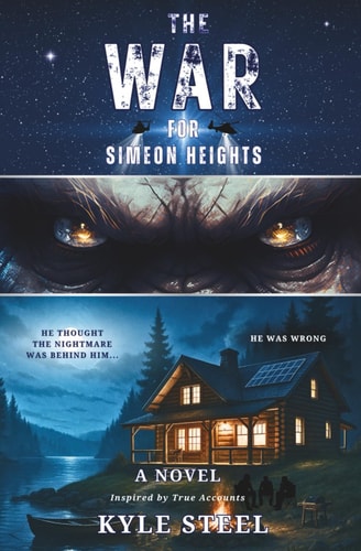 The War for Simeon Heights Bigfoot Fiction - Drama Novel - Sasquatch, Cryptid Action Adventure - Monster Thriller