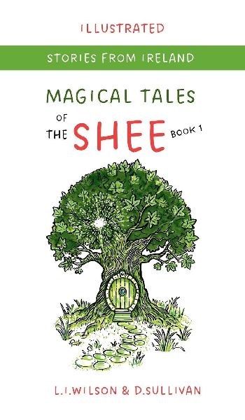 Magical Tales of The Shee: Book 1: The Book of Tally