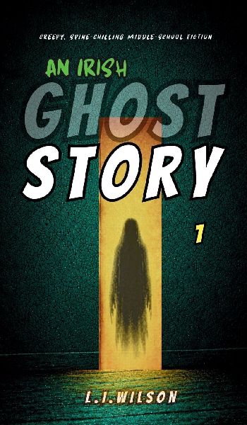 AN IRISH GHOST STORY. Vol. 1
