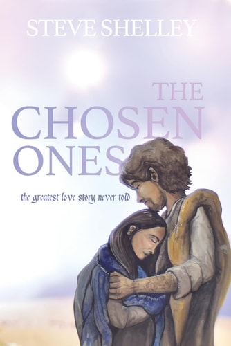 The Chosen Ones The Greatest Love Story Never Told