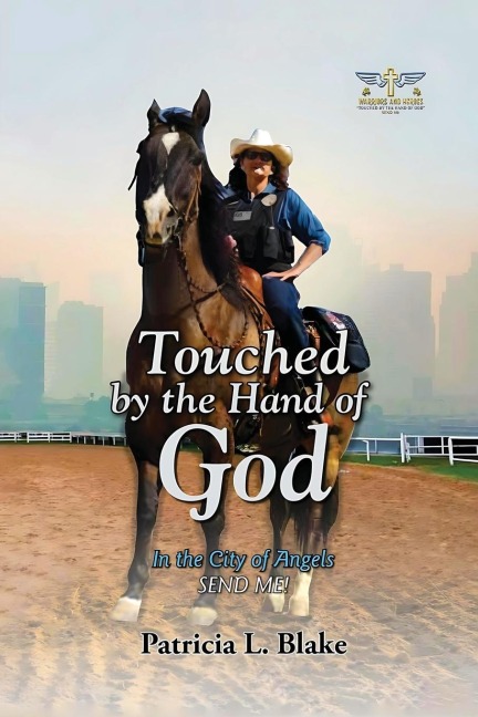 Touched by the Hand of God: In the City of Angels SEND ME!