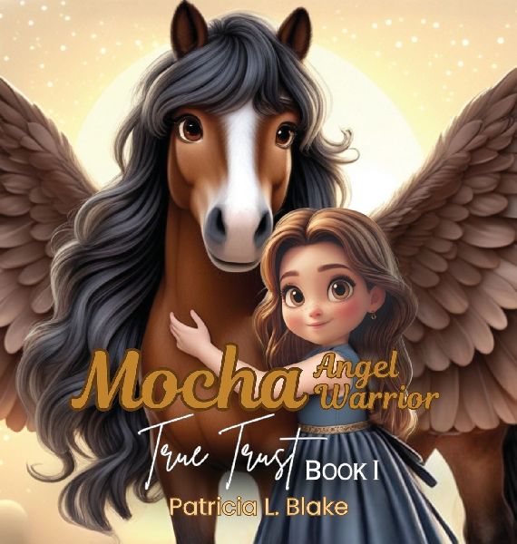 Mocha Angel Warrior: True Trust Book 1