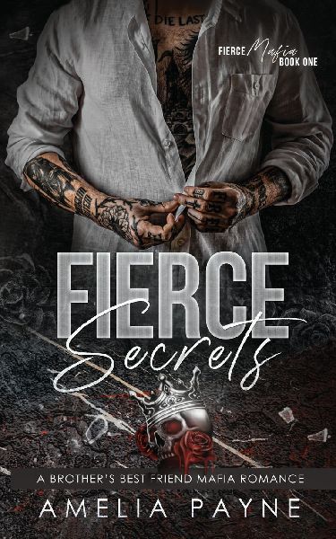 Fierce Secrets: A Brothers Best Friend Mafia Romance