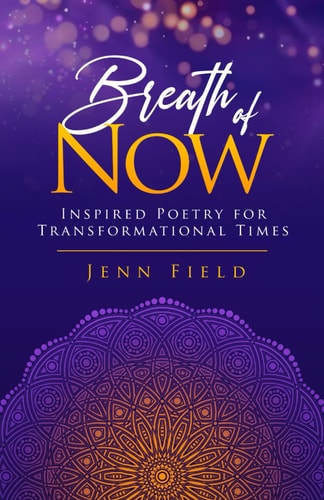 Breath of Now: Inspired Poetry for Transformational Times