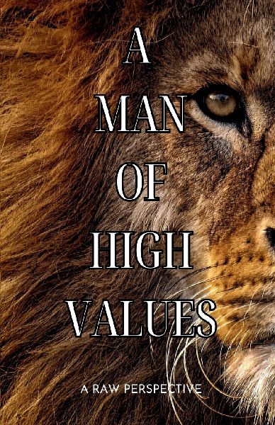 A Man of High Values