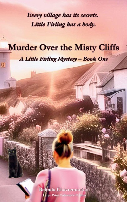 Murder Over the Misty Cliffs: Every village has its secrets.  Little Firling has a body.