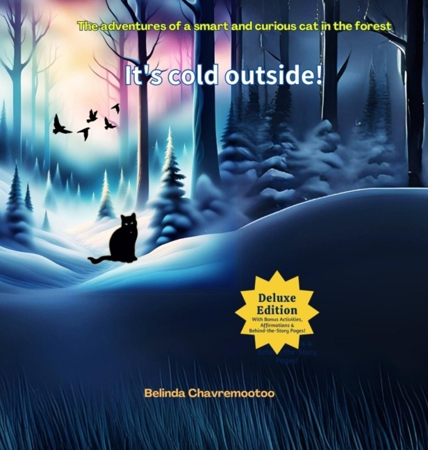 It's Cold Outside!: A cat adventure and forest animal story for kids