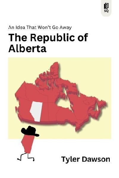 The Republic of Alberta: An Idea That Wont Go Away
