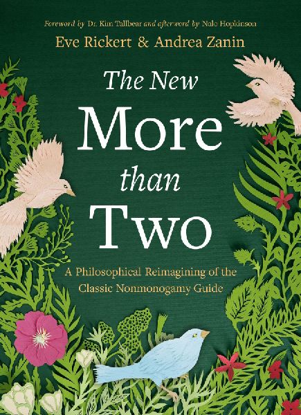 The New More Than Two: A Philosophical Reimagining of the Classic Nonmonogamy Guide