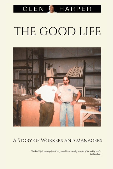 The Good Life: A Story of Workers and Managers