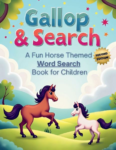 Gallop & Search: A Fun Horse-Themed Word Search Book for Children (Second Edition): 50 Fun & Challenging Horse-Themed Puzzles for Kids plus 10 Bonus Coloring Pages!