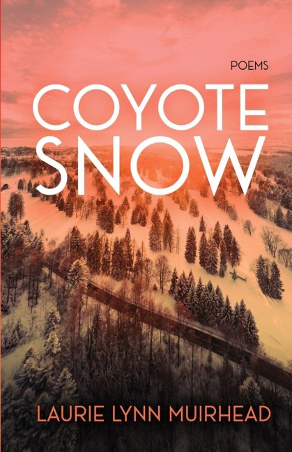 Coyote Snow: Poems
