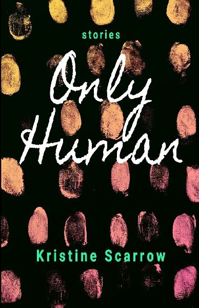 Only Human: Short Stories