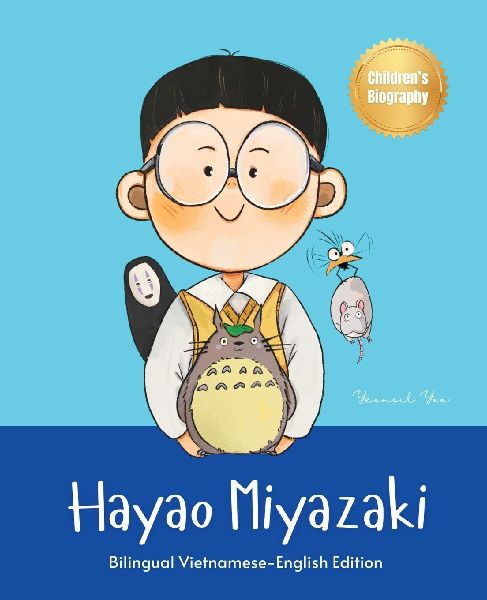 Hayao Miyazaki: Bilingual Vietnamese-English Childrens Biography Book (Written in Vietnamese and English)