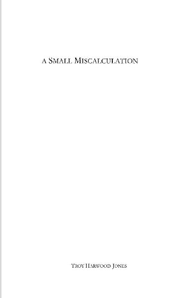 a Small Miscalculation