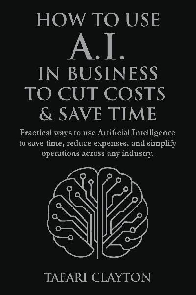 How to Use A.I. in Business to Cut Costs and Save Time