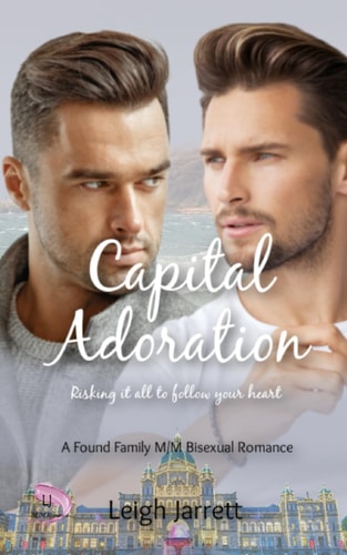 Capital Adoration A Found Family M/M Bisexual Romance