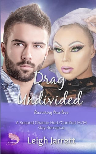 Drag Undivided A Second Chance Hurt/Comfort M/M Gay Romance