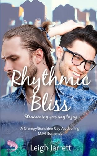 Rhythmic Bliss A Grumpy/Sunshine Gay Awakening M/M Romance