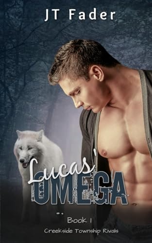 Lucas' Omega An Urban Fantasy M/M Wolf Shifter MPreg Romance