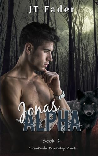 Jonas' Alpha An Urban Fantasy M/M Wolf Shifter MPreg Romance