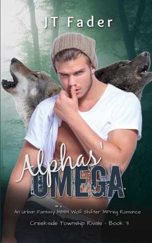 Alphas' Omega An Urban Fantasy MMM Wolf Shifter MPreg Romance