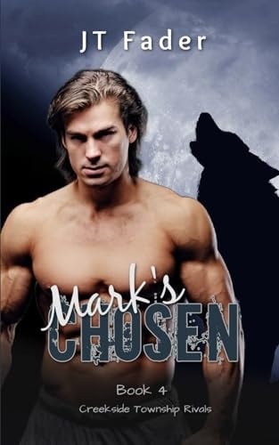 Mark's Chosen An Urban Fantasy M/M Wolf Shifter MPreg Romance